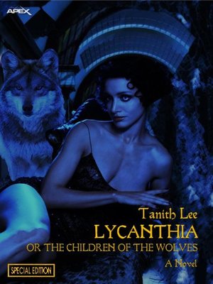 cover image of LYCANTHIA OR THE CHILDREN OF THE WOLVES (Special Edition)